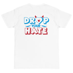 Organic T-Shirt Back Logo with Drop Your Hate