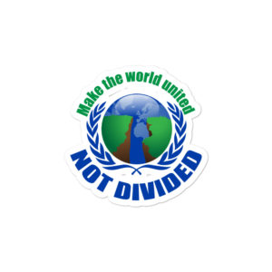 Bumper stickers With Make The World United Not Divided