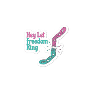 Bumper stickers With Hey Let Freedom Ring