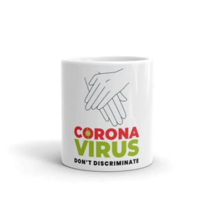 Mug with Coronavirus Dont Discriminate