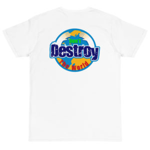 Organic T-Shirt Back Logo with Dont Destroy The World