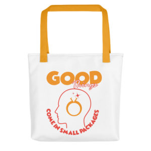 Tote bag with Good Things Come In Small Packages