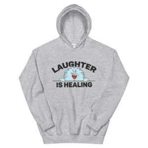 Unisex Hoodie With Laughter Is Healing