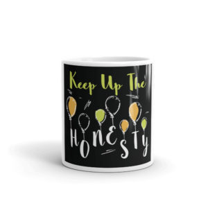 Mug With Keep Up The Honesty