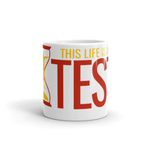 Mug with This Life Is A Test