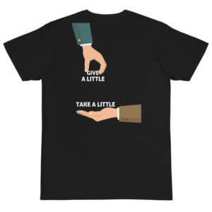 Organic T-Shirt Back Logo with Give A Little Take A Little