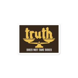 Bumper stickers With Truth Doesnt Take Sides
