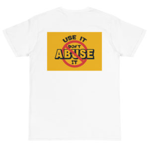 Organic T-Shirt Back Logo With Use It Dont Abuse It