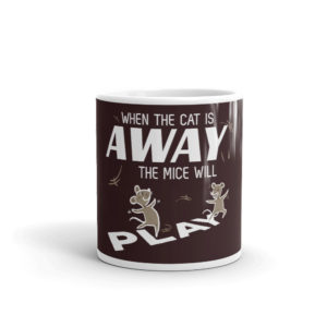 Mug With When Cat Is Away