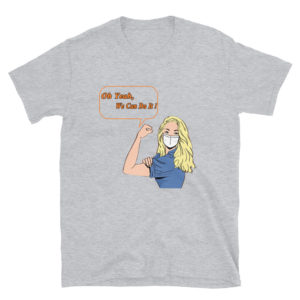 Short-Sleeve Unisex T-Shirt With Oh Yeah We Can Do It Woman