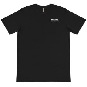 Organic T-Shirt Pocket Logo With Please I Cant Breath Font