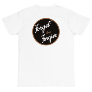Organic T-Shirt Back Logo With Forget And Forgive