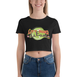 Women’s Crop Tee With Littering Is Illegal