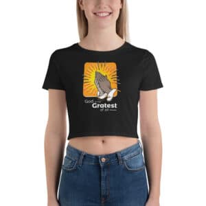 Women’s Crop Tee With God Is Greatest Of All